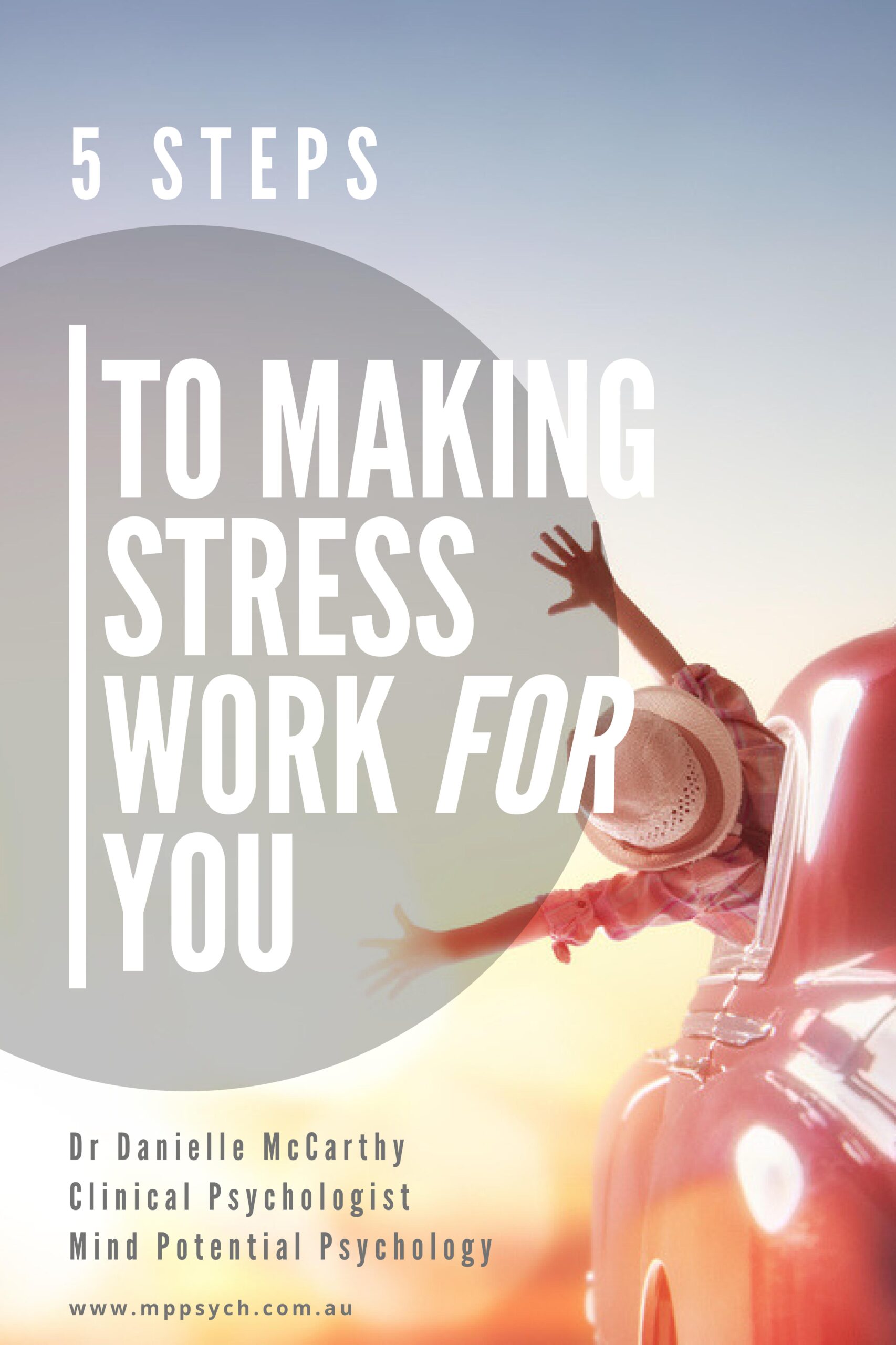 5 Steps to Making Stress Work For You